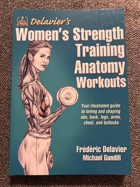 Delavier's Women's Strength Training Anatomy Workouts - Paperback. Like new.